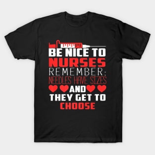 Be Nice To Nurses Day T-Shirt